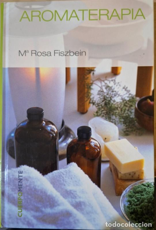 Libros de segunda mano: Aromaterapia - Fiszbein, Mar&iacute;a Rosa - Rba Coleccionables