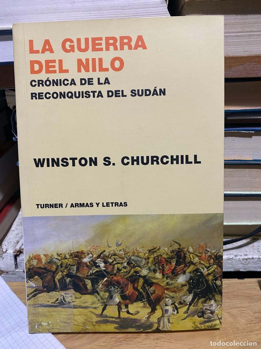 Libros de segunda mano: LA GUERRA DEL NILO, CRONICA DE LA RECONQUISTA DEL SUDAN, WINSTON S. CHURCHILL