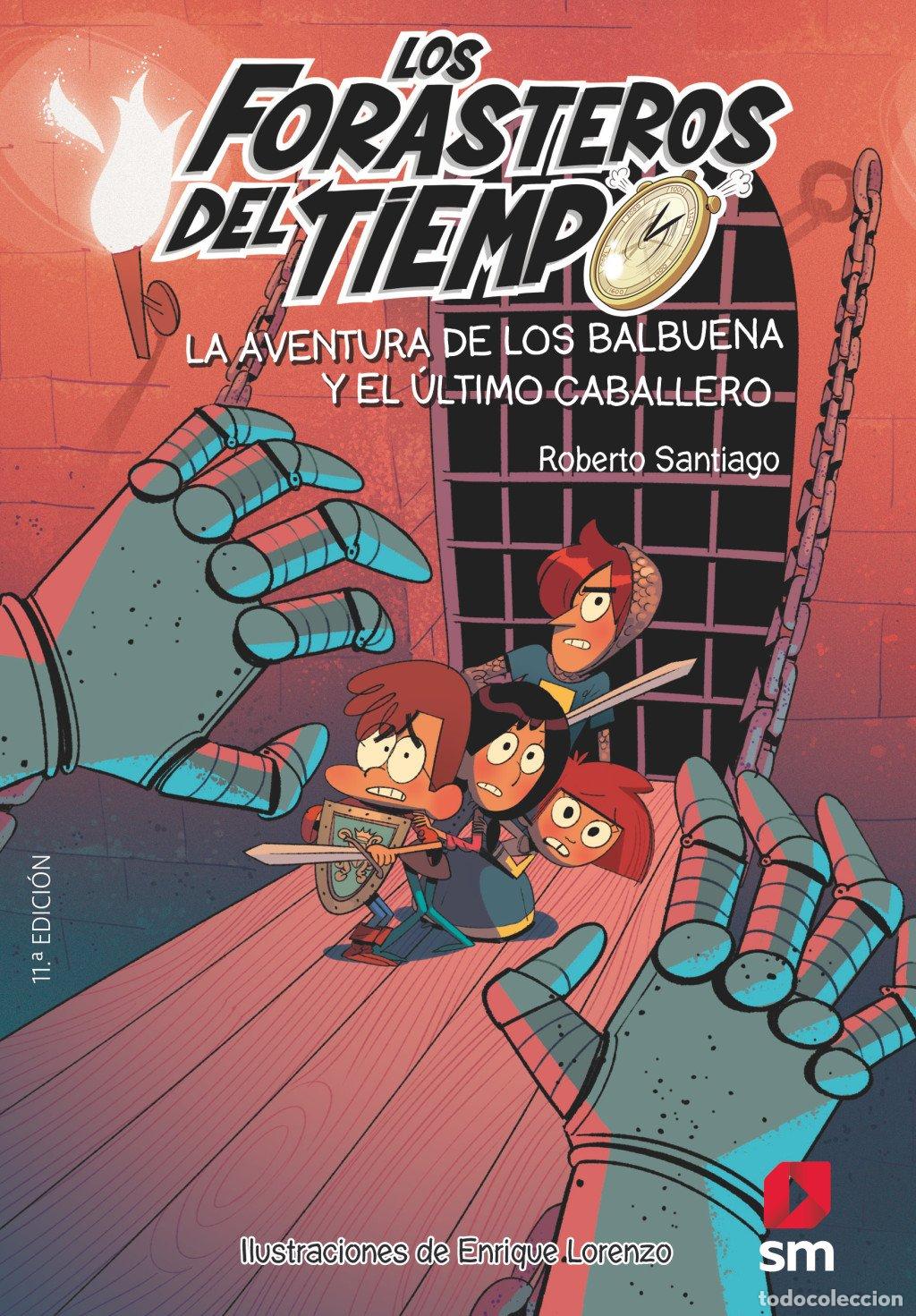 Libros de segunda mano: Los Forasteros del Tiempo 2: La aventura de los Balbuena y el &uacute;ltimo caballero - Roberto Santiago