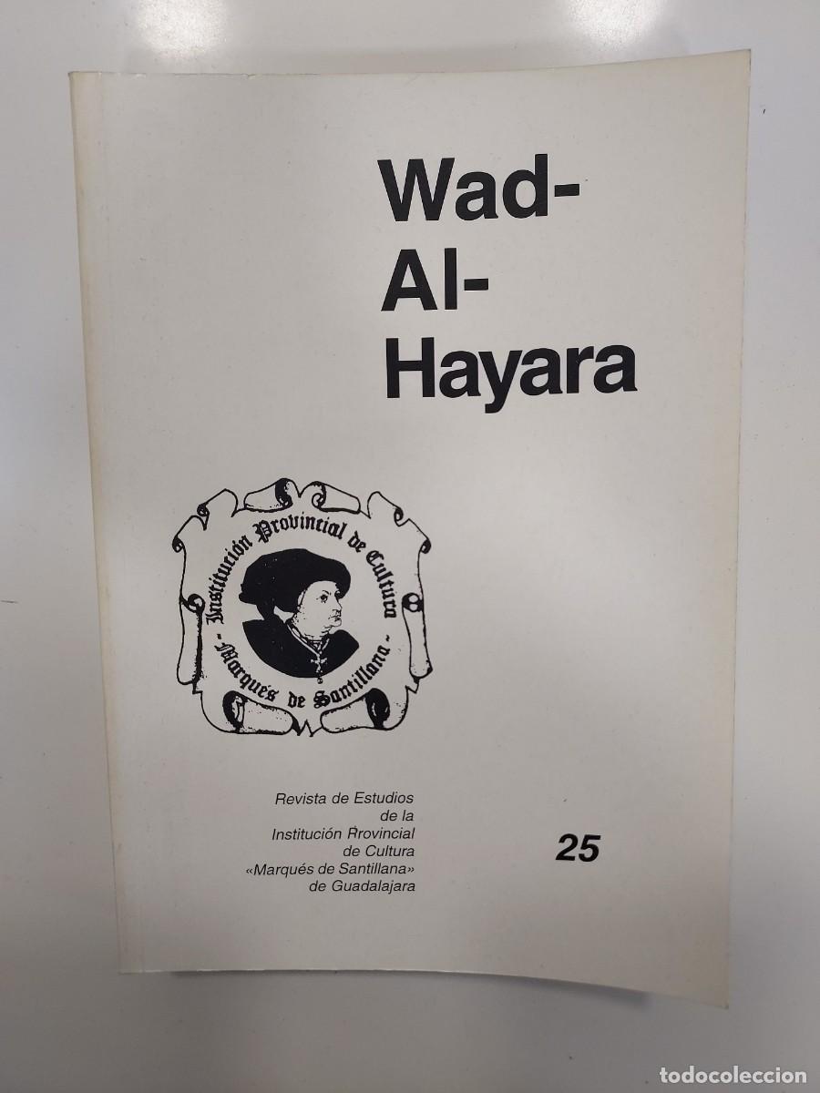 Libros de segunda mano: GUADALAJARA. WAD-AL-HAYARA 1998 25. ATIENZA, CHILOECHES, HERAS AYUSO, ATENEOS, MISONES PEDAGOGICAS