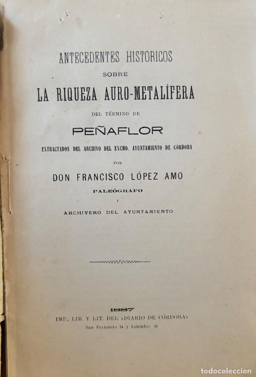 Second hand books: CORDOBA- PE&Ntilde;AFLOR - RIQUEZA AURO METALIFERA- ANTECEDENTES HIST&Oacute;RICOS- 1887