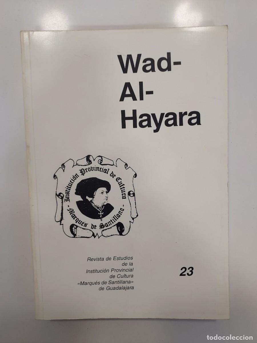 Libros de segunda mano: GUADALAJARA. WAD-AL-HAYARA 1996 23. DE LA REAL F&Aacute;BRICA AL 2000. VILLACADIMA. RED HOSPITALARIA