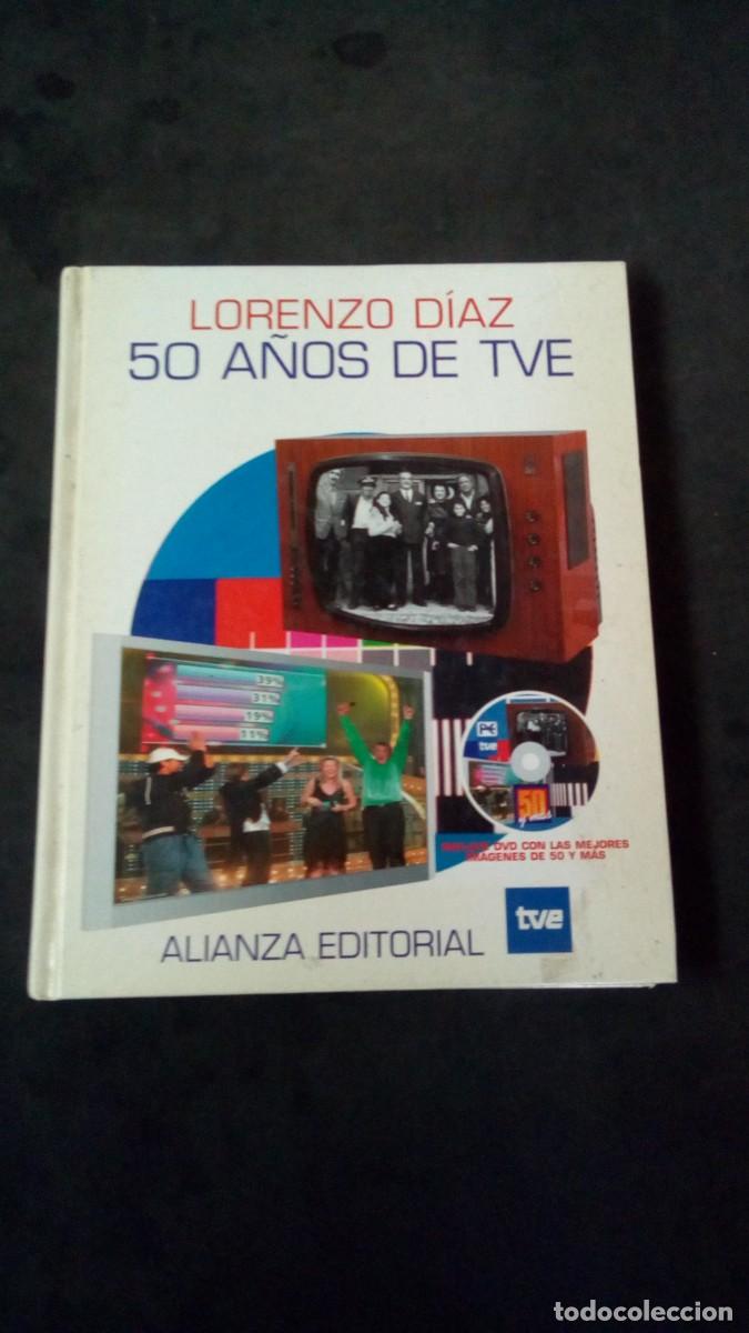 Libros de segunda mano: 50 A&Ntilde;OS DE TELEVISION DE ESPA&Ntilde;A. TVE.- LORENZO DIAZ-. LIBRO + DVD.-COMO NUEVO