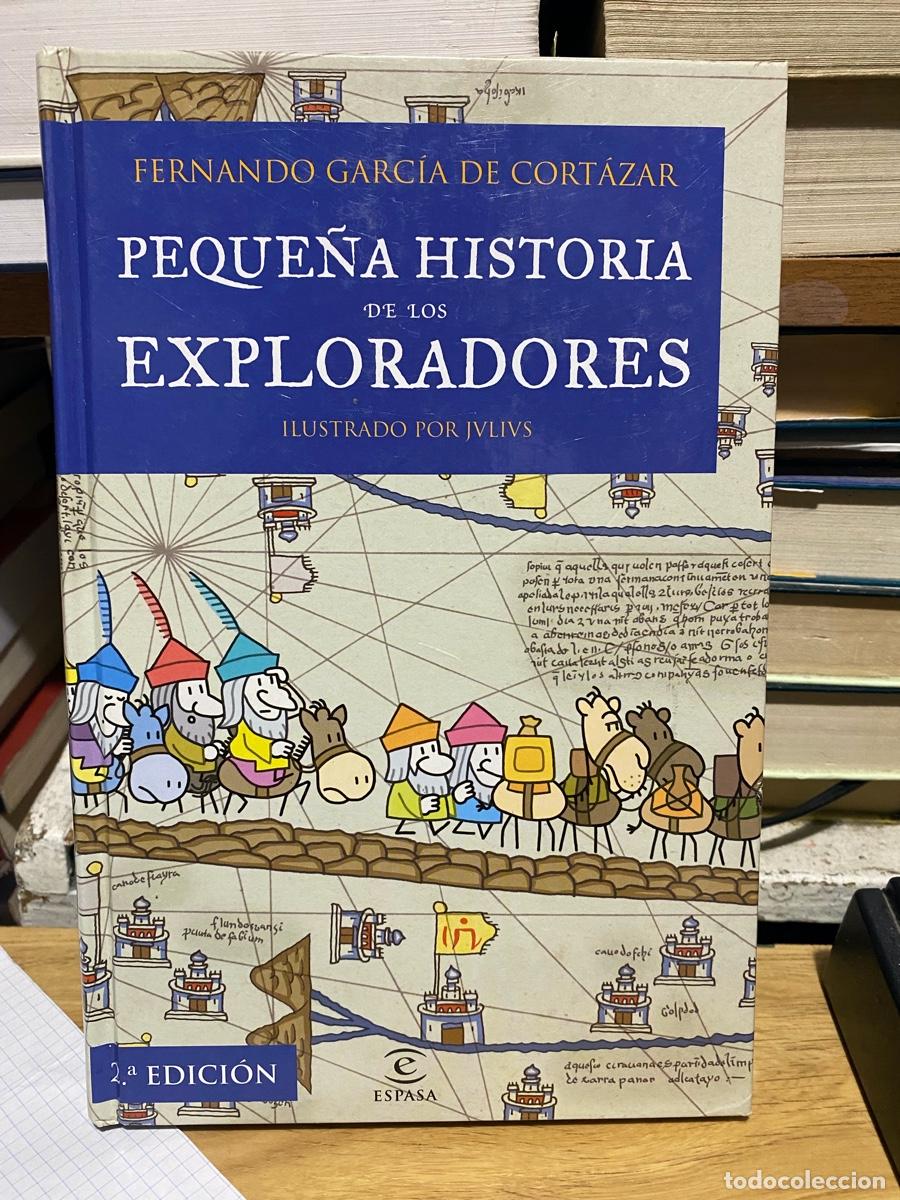 Libros de segunda mano: FERNANDO GARCIA DE CORTAZAR, PEQUE&Ntilde;A HISTORIA DE LOS EXPLORADORES, EDT. ESPASA