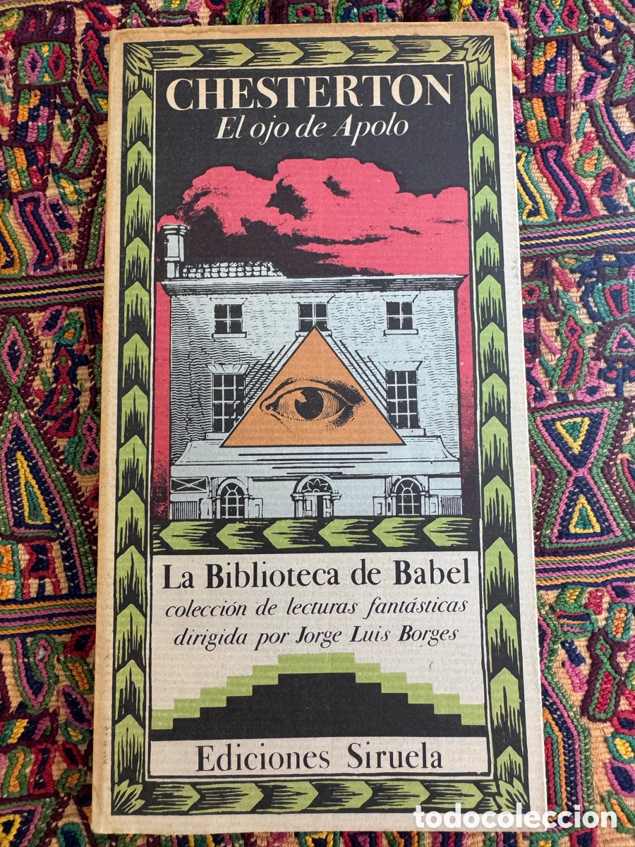 Libros de segunda mano: Chesterton El ojo de Apolo Siruela Jorge Luis Borges
