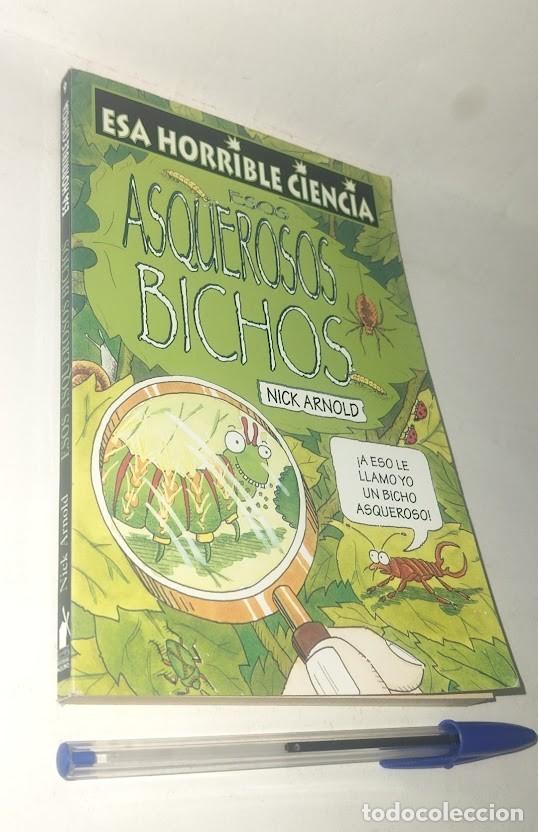 Libros de segunda mano: Esos Asquerosos Bichos - Nick Arnold - Esa Horrible Ciencia Editorial Molino 1999 - Tony de Saulles