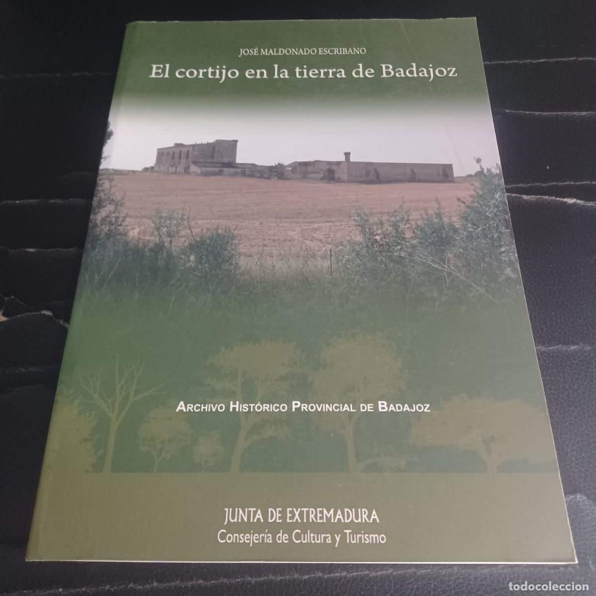 Libros de segunda mano: Jos&eacute; Maldonado Escribano. El cortijo en &ntilde;a tierra de Badajoz.