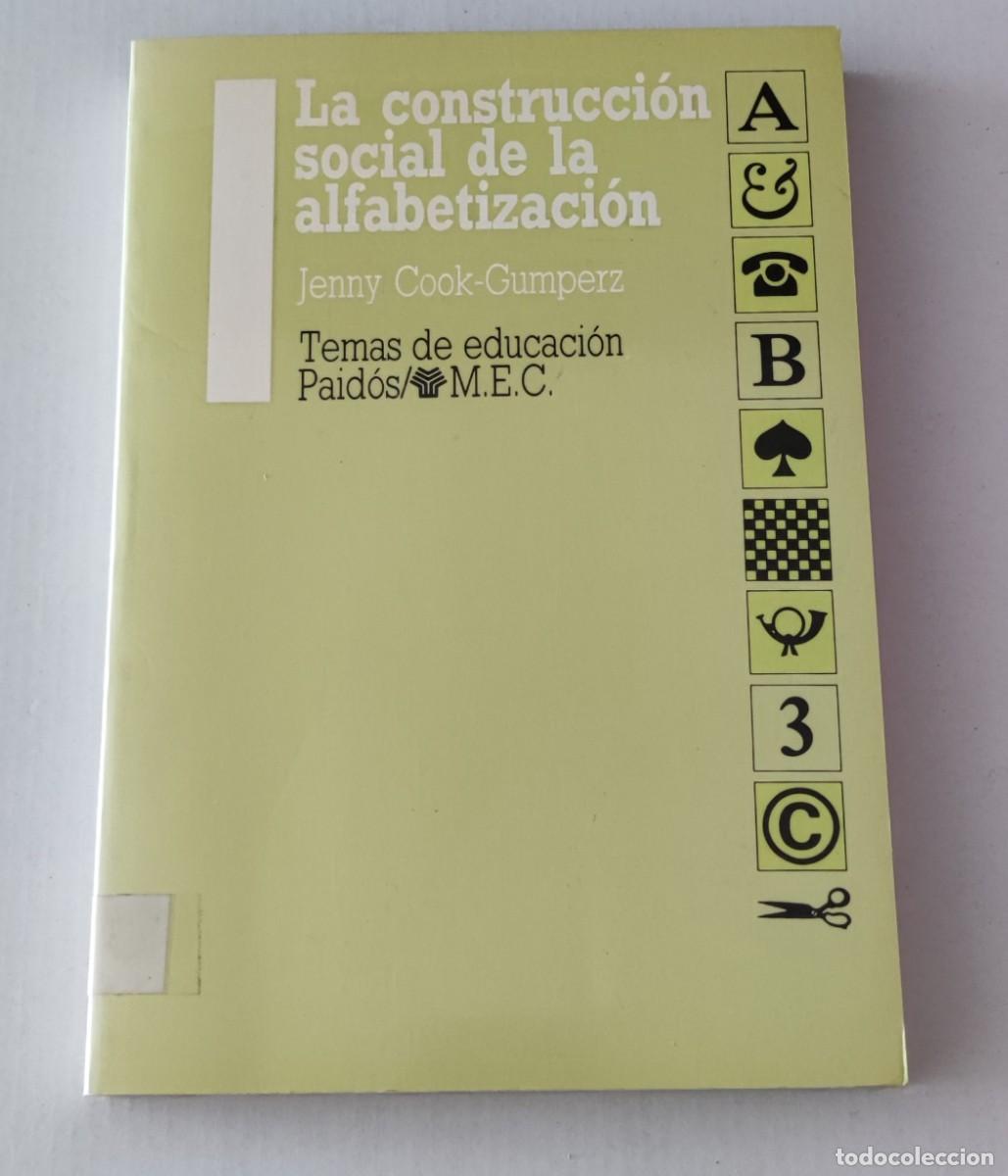 Libros de segunda mano: LA CONSTRUCCI&Oacute;N SOCIAL DE LA ALFABETIZACI&Oacute;N