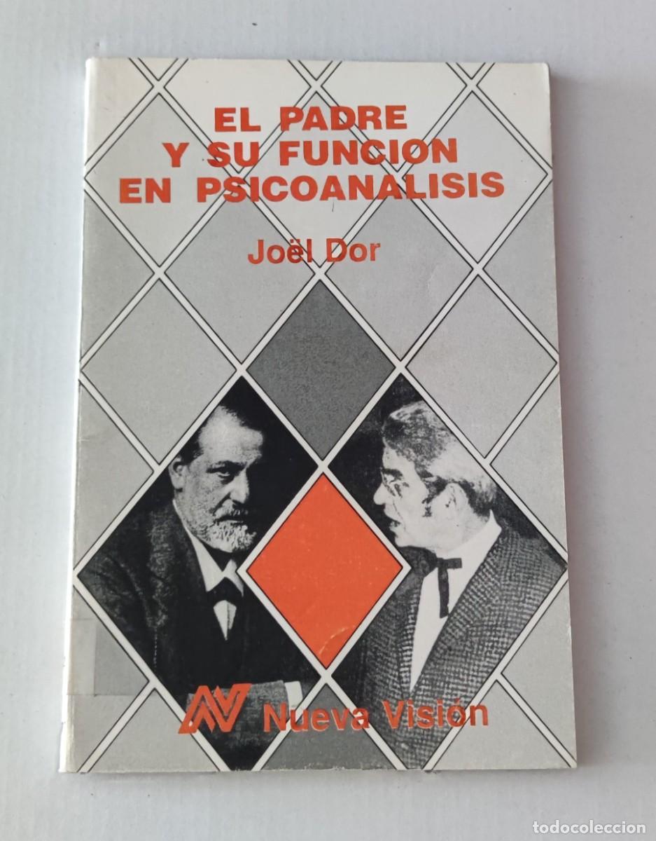 Libros de segunda mano: EL PADRE Y SU FUNCI&Oacute;N EN PSICOANALISIS - JO&Euml;L DOR - EDICIONES NUEVA VISI&Oacute;N