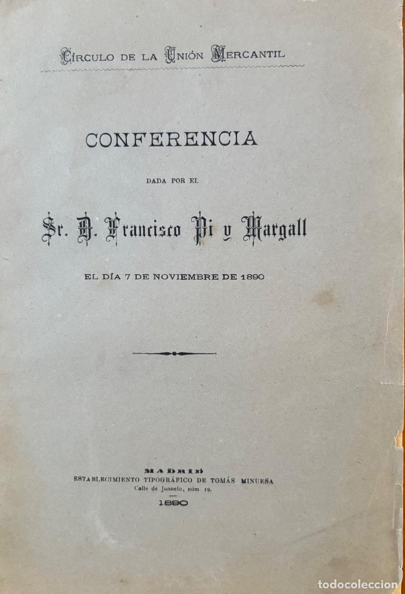 Libri di seconda mano: FRANCISCO PI Y MARGALL- CONFERENCIA UNION MERCANTIL- MADRID- 1890