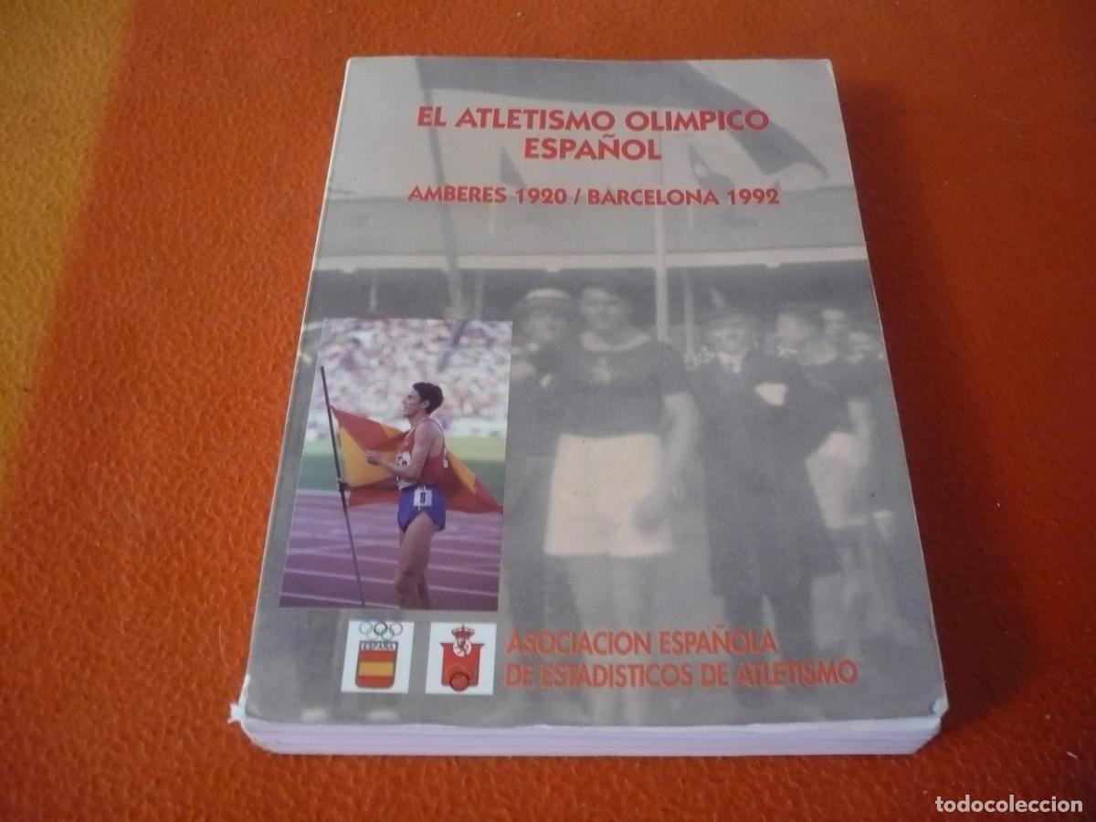 Second hand books: EL ATLETISMO OLIMPICO ESPA&Ntilde;OL AMBERES 1920 BARCELONA 1982 HISTORIA DEPORTE