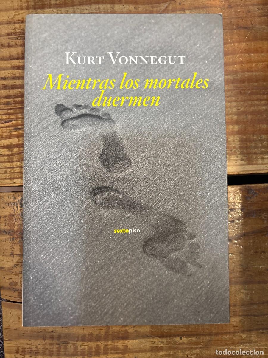 Libros de segunda mano: Mientras los mortales duermen (Narrativa Sexto Piso) (Spanish Edition) TRSAAA Vonnegut, Kurt
