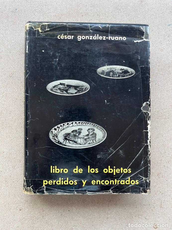 Libros de segunda mano: Libro de los objetos perdidos y encontrados / C&eacute;sar Gonz&aacute;lez-Ruano /