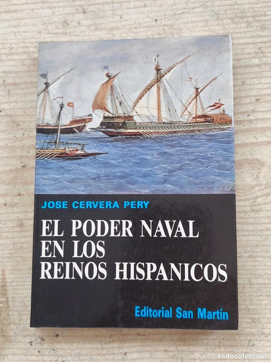 Libros de segunda mano: El poder naval en los reinos hisp&aacute;nicos - Jos&eacute; Cervera Pery - 1992 - Editorial San Mart&iacute;n