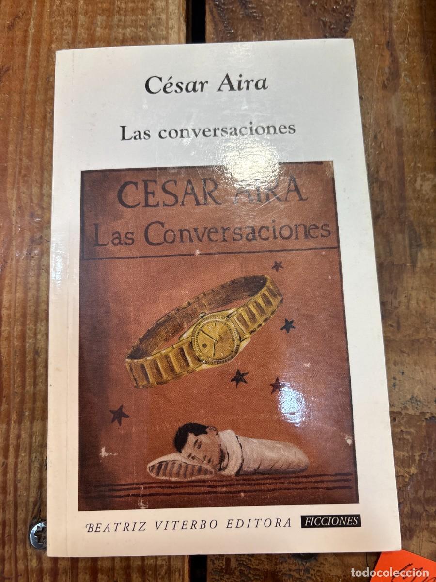 Libros de segunda mano: Las Conversaciones (Spanish Edition) TRSAAA C&eacute;sar Aira Idioma: Espa&ntilde;ol