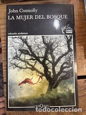 Libros de segunda mano: La mujer del bosque TRSAA John Connolly
