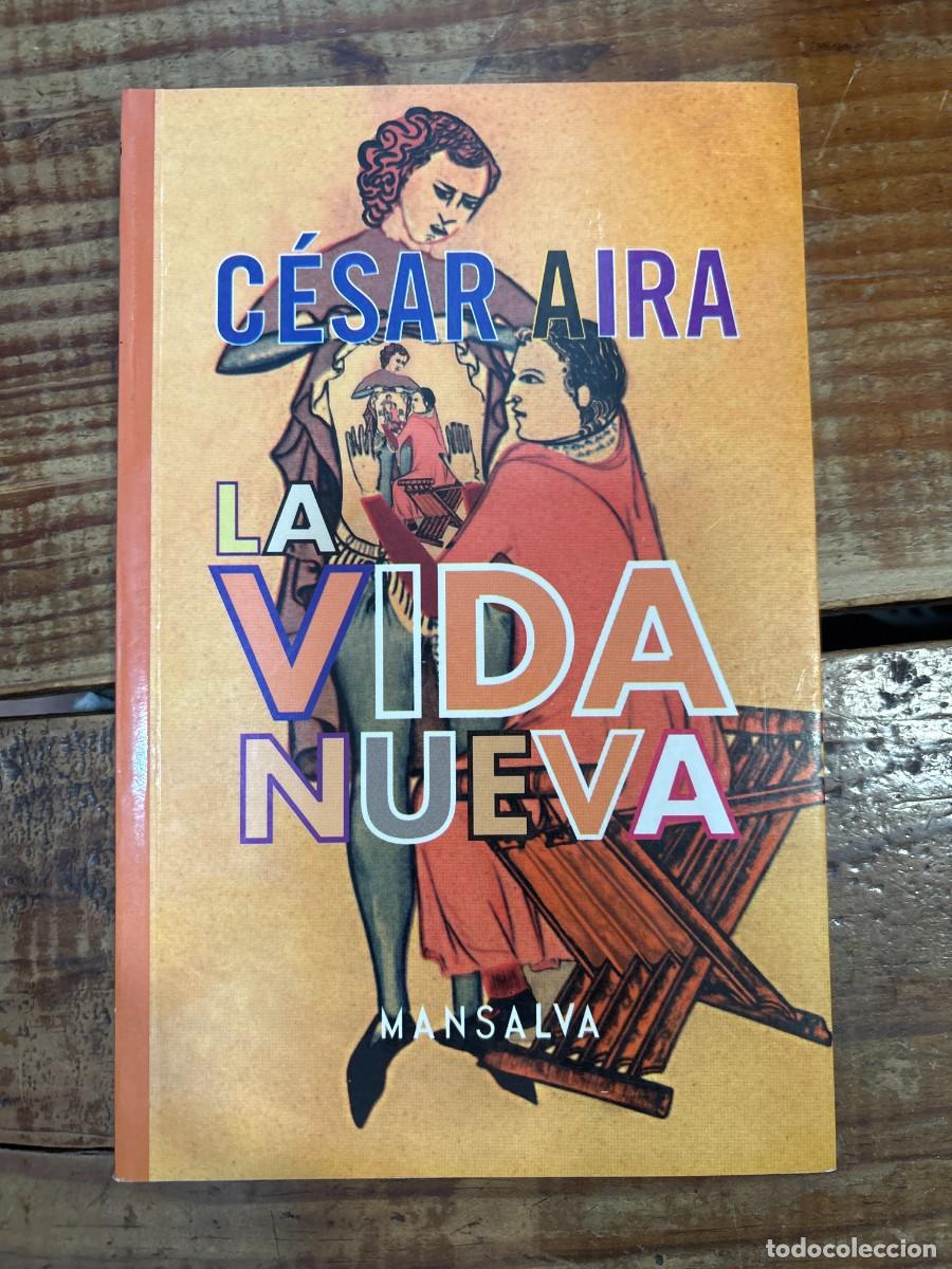 Libros de segunda mano: La Vida Nueva (Spanish Edition) TRS Cesar Aira