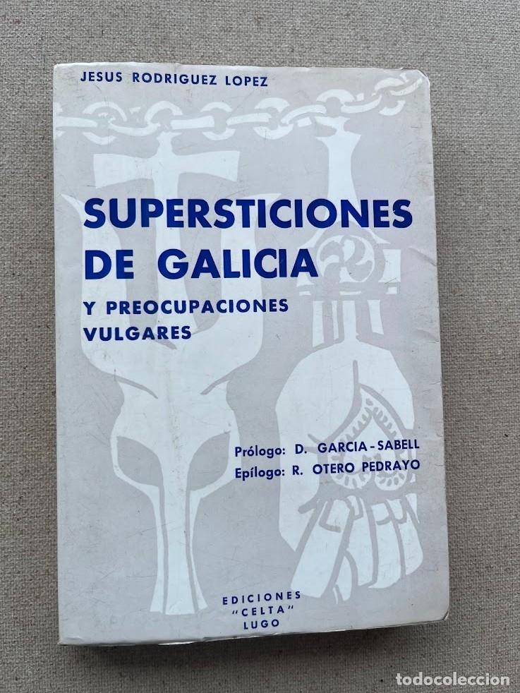 Libros de segunda mano: Supersticiones de Galicia y preocupaciones vulgares / Jes&uacute;s Rodr&iacute;guez L&oacute;pez /