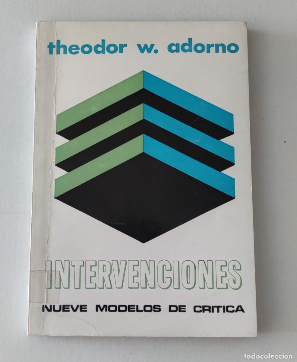 Libros de segunda mano: INTERVENCIONES - NUEVE MODELOS DE CRITICA - THEODOR W. ADORNO - MONTE &Aacute;VILA EDITORES