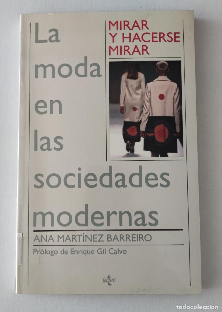 Libros de segunda mano: MIRAR Y HACERSE MIRAR: LA MODA EN LAS SOCIEDADES MODERNAS