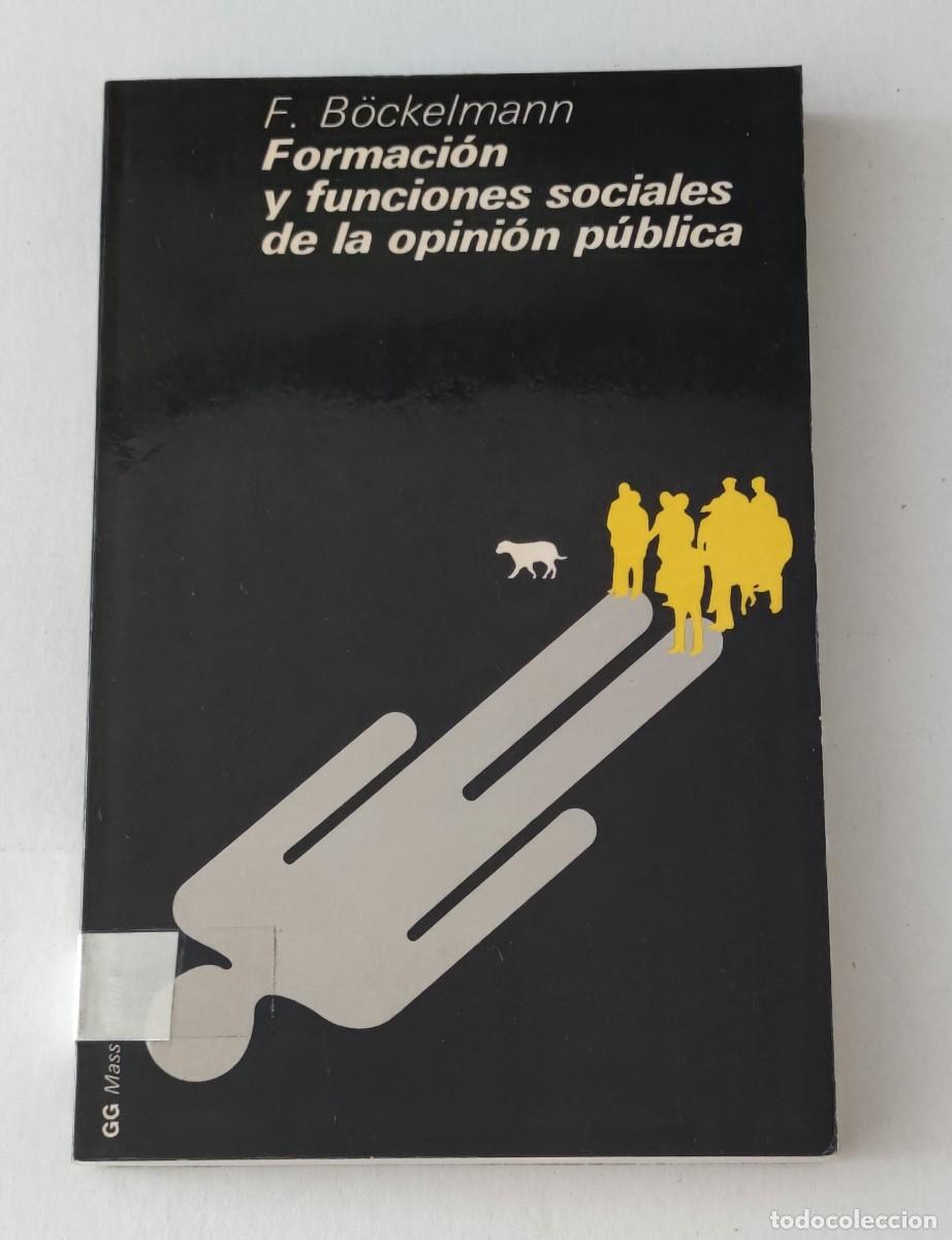 Libros de segunda mano: FORMACI&Oacute;N Y FUNCIONES SOCIALES DE LA OPINI&Oacute;N P&Uacute;BLICA
