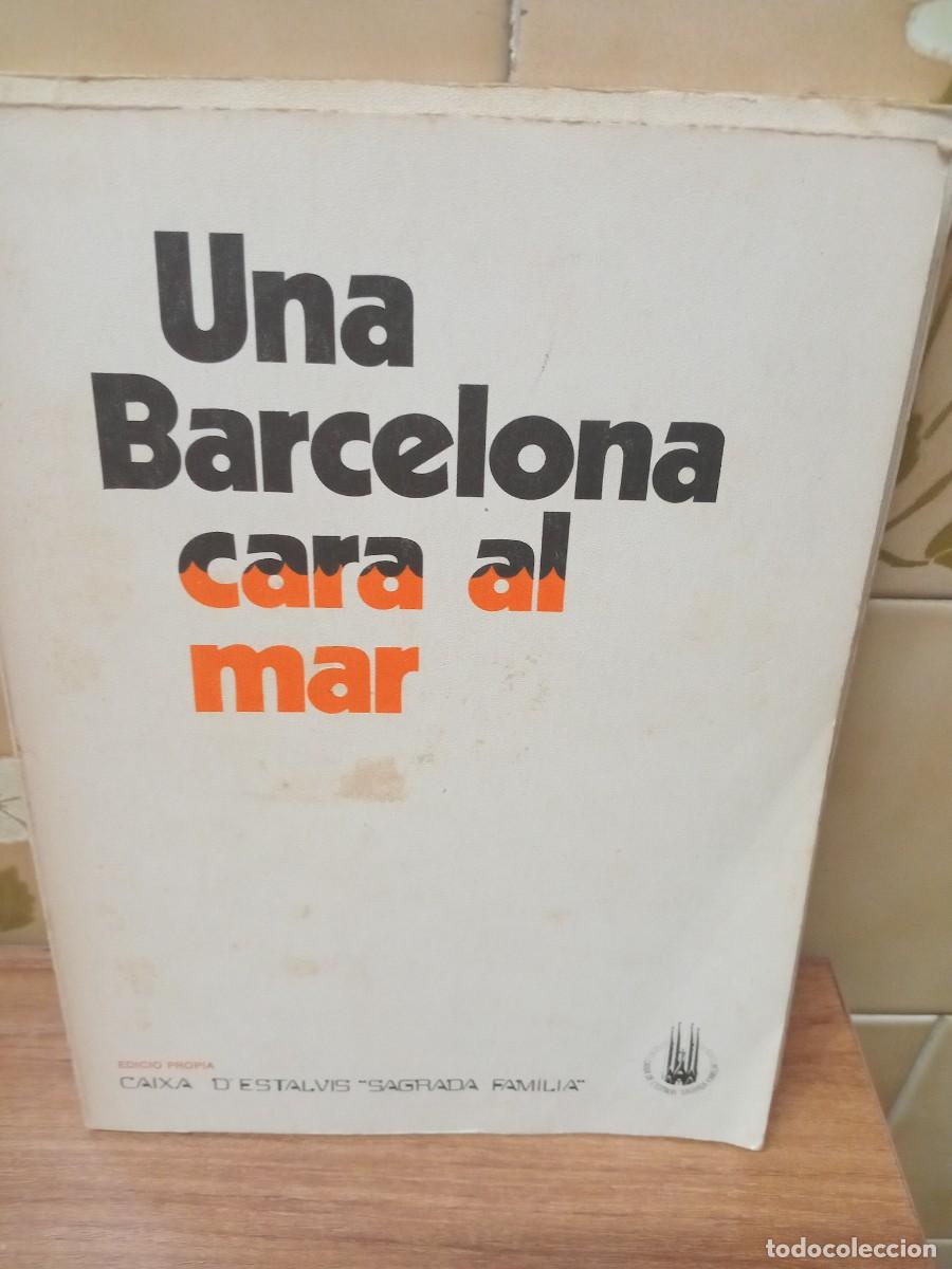 Libros de segunda mano: UNA BARCELONA CARA AL MAR - CAIXA SAGRADA FAMILIA - 1974 - TEXTO BILINGUE