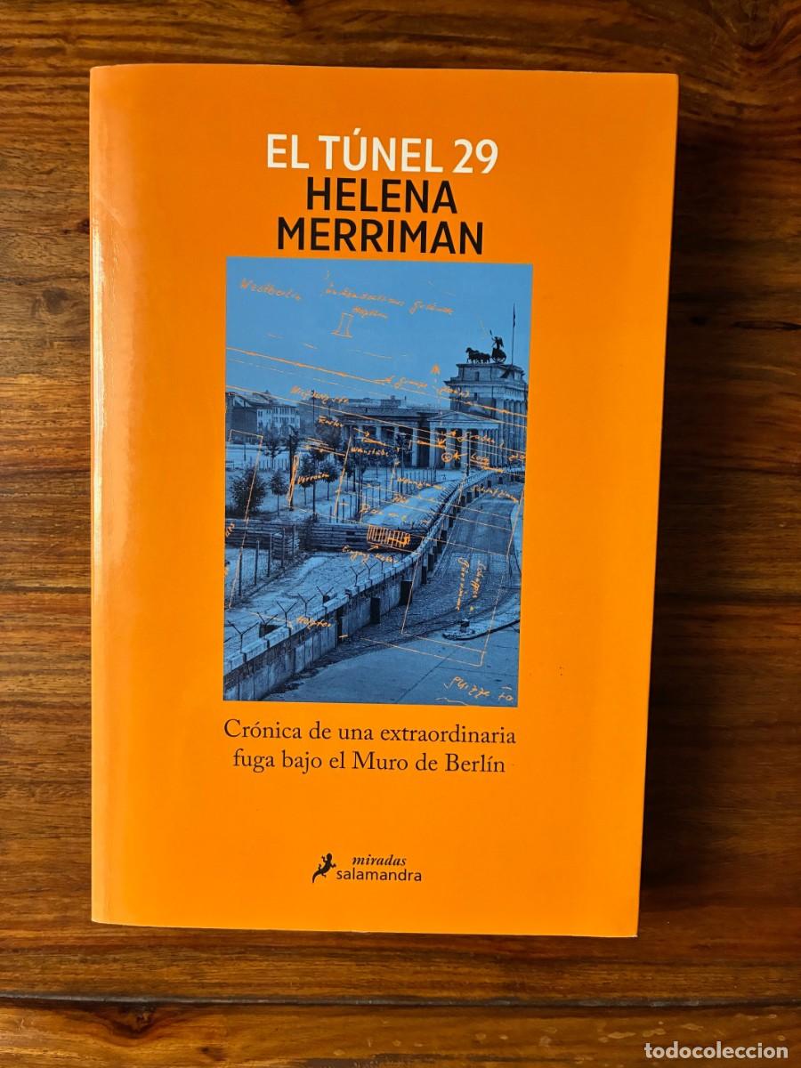 Libros de segunda mano: El tunel 29. Helena Merriman. Cr&oacute;nica de una extraordinaria fuga bajo el Muro de Berl&iacute;n. Salamandra
