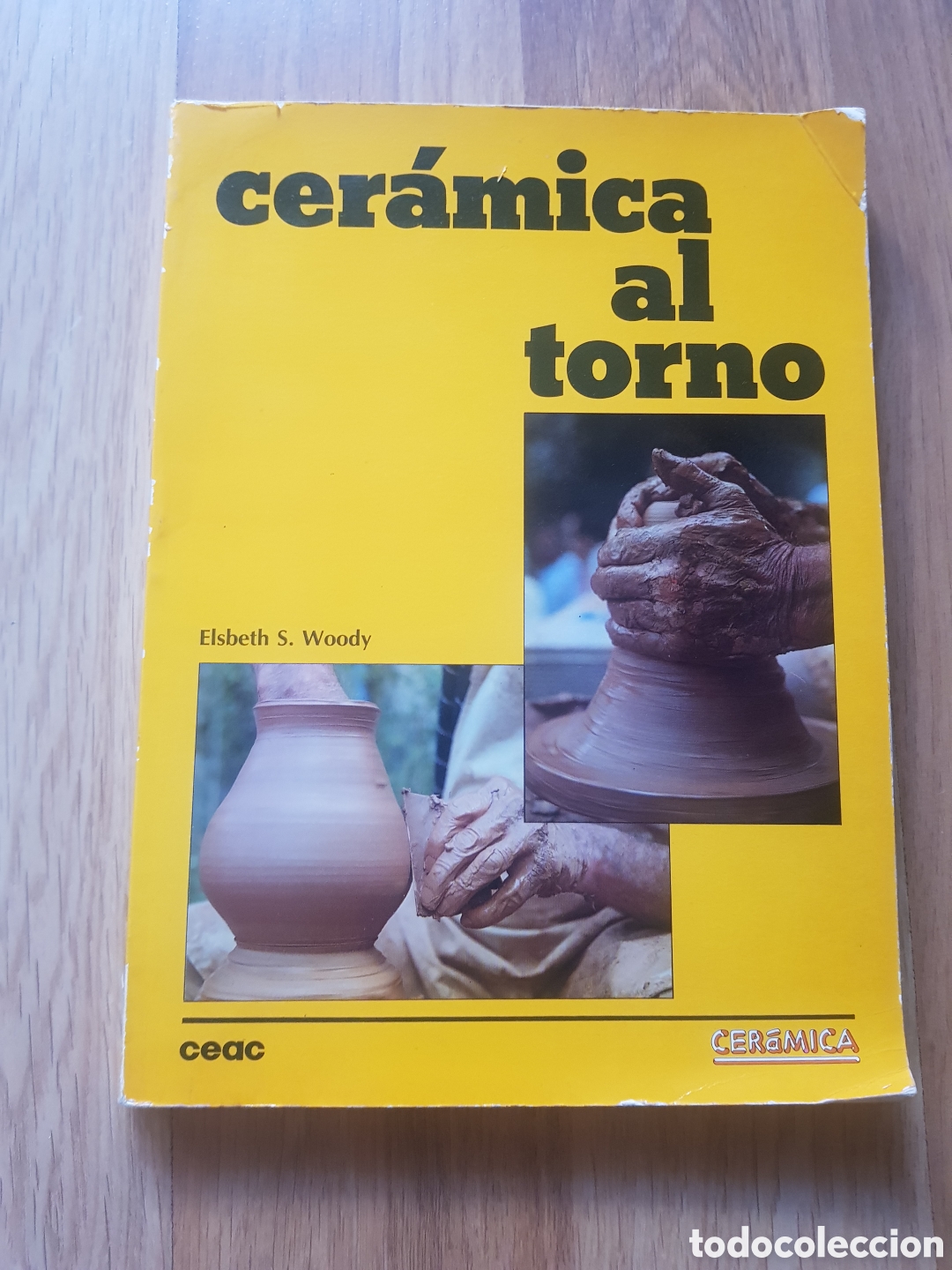Libros de segunda mano: CER&Aacute;MICA AL TORNO / ELSBETH S. WOODY / CEAC