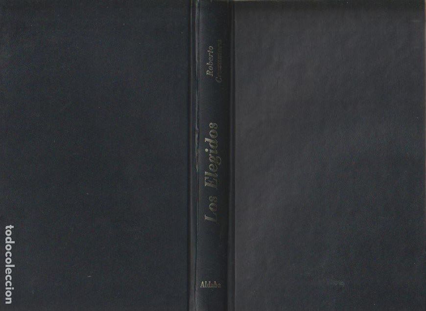 Libros de segunda mano: * CUBA * EXILIO * Los elegidos/ Roberto Cruzamora - 1987 * EDICI&Oacute;N LIMITADA *