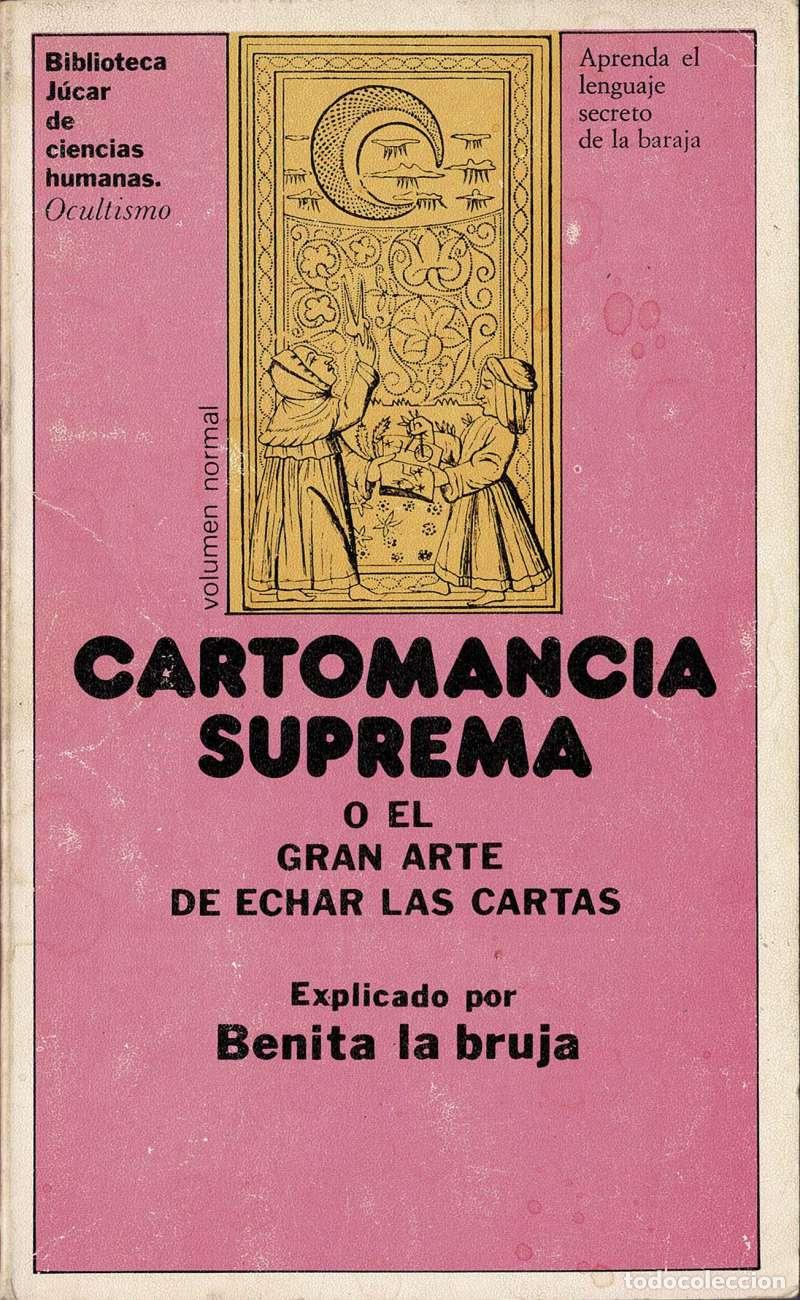 Libros de segunda mano: Cartomancia Suprema o el Gran Arte de echar las cartas - Benita la Bruja