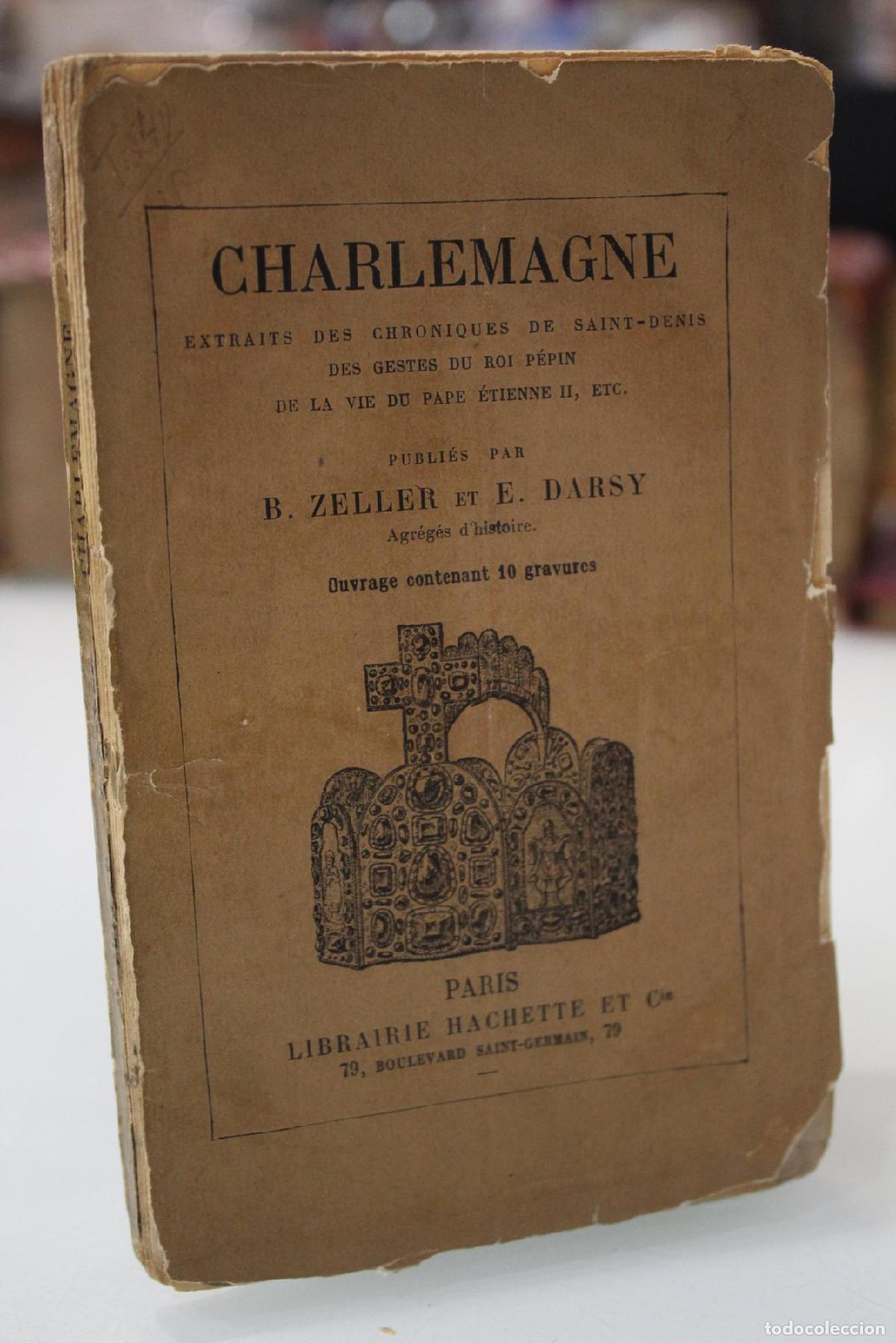 Libros de segunda mano: Charlemagne. Extraits des Chroniques de Saint-Denis des gestes du Roi P&eacute;pin de la vie du Pape &Eacute;tienn
