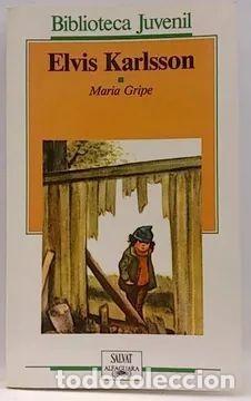 Libros de segunda mano: Elvis Karlsson - Maria Gripe - Salvat - 1987