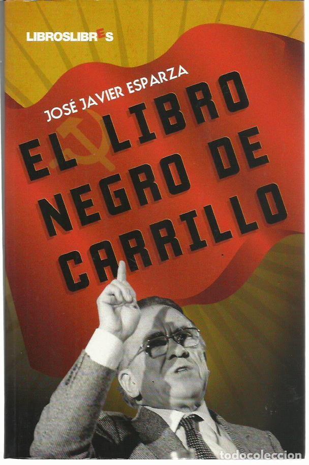 Libros de segunda mano: Jos&eacute; Javier ESPARZA : El libro negro de Carrillo. (LibrosLibres, 2010)