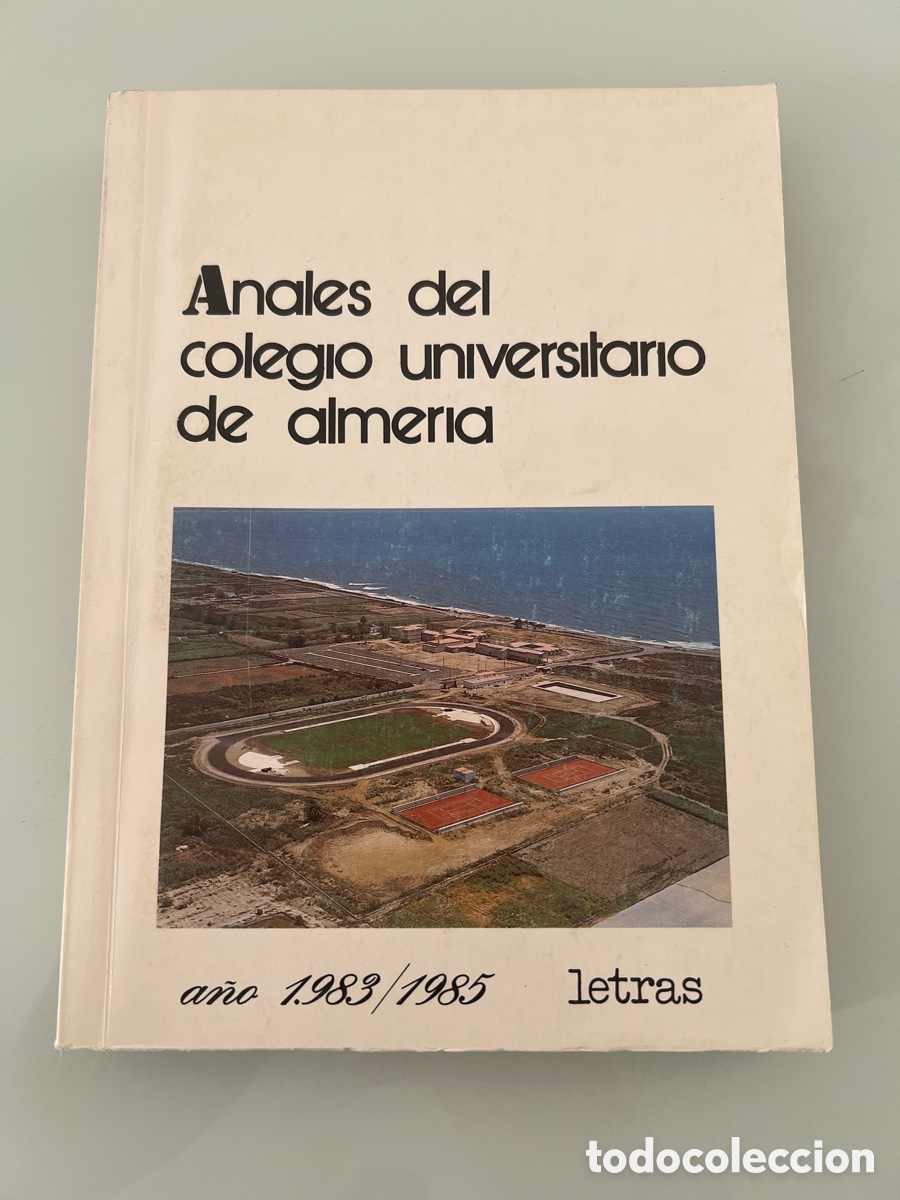 Libros de segunda mano: Anales del Colegio universitario de Almeria. A&ntilde;o 1983/1985. Letras.