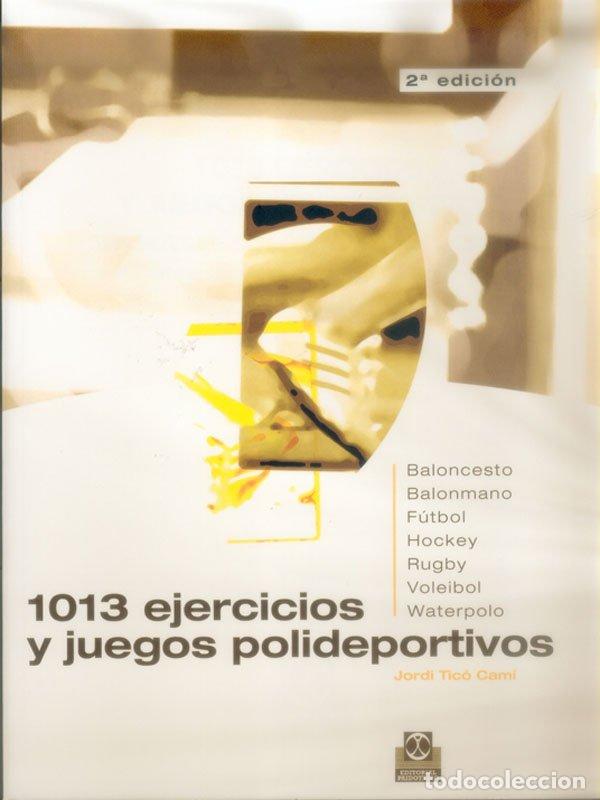 Libros de segunda mano: Mil 13 Ejercicios y Juegos Polideportivos - Tic&oacute; Cam&iacute;, Jordi - Editorial Paidotribo