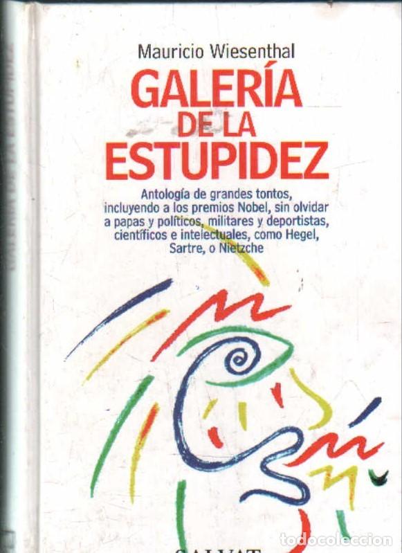 Libros de segunda mano: GALERIA DE LA ESTUPIDEZ. WIESENTHAL, MAURICIO. A-HUM-718