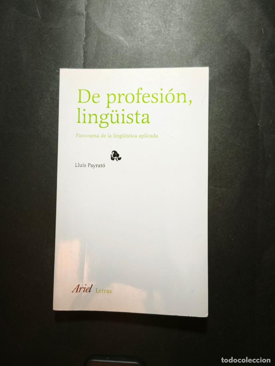 Libros de segunda mano: De profesi&oacute;n, ling&uuml;ista - Llu&iacute;s Payrat&oacute;
