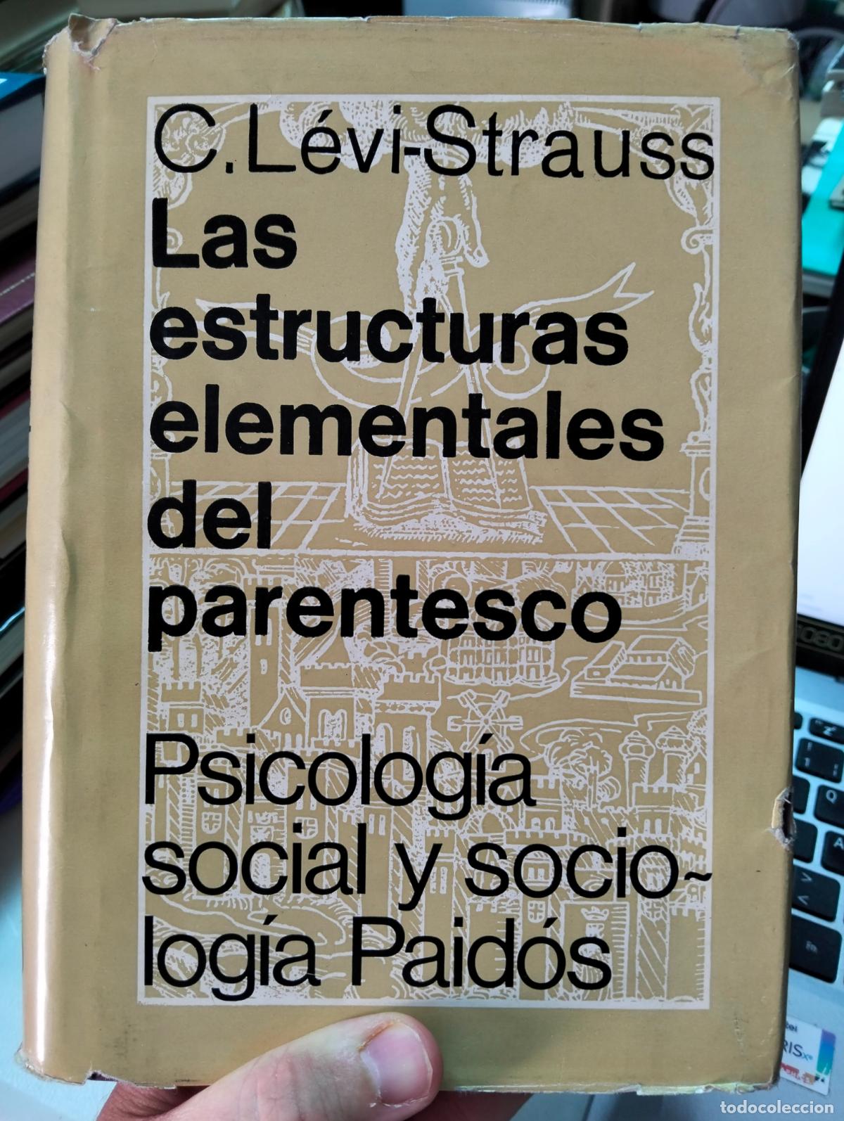 Libros de segunda mano: Antropologia. Tapa dura. Estructuras Elementales del Parentesco, Levi Strauss, Paidos, 1969 L55