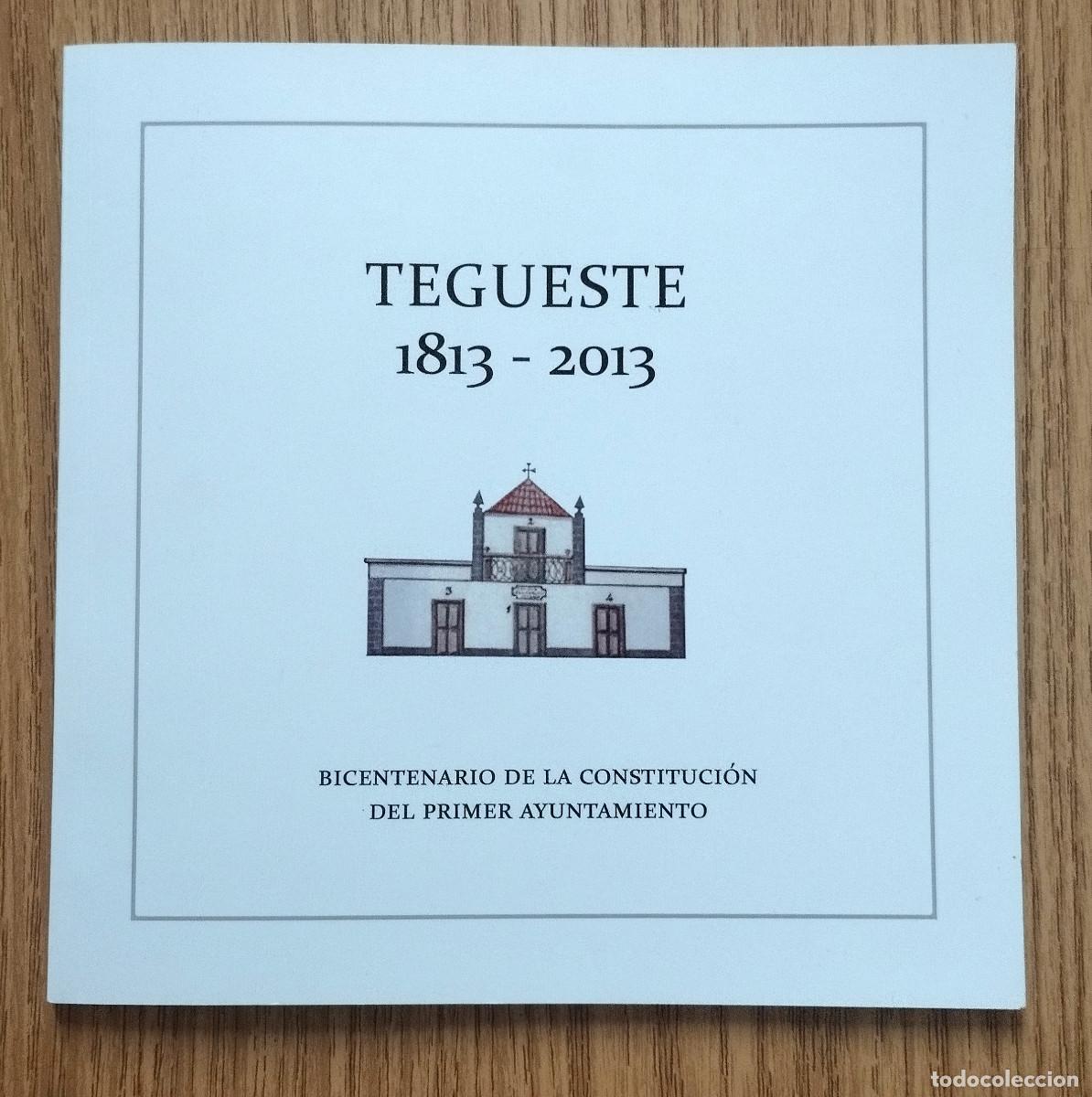 Livres d'occasion: Libro TEGUESTE &middot; BICENTENARIO DE LA CONSTITUCI&Oacute;N DEL PRIMER AYUNTAMIENTO | Tenerife - Canarias
