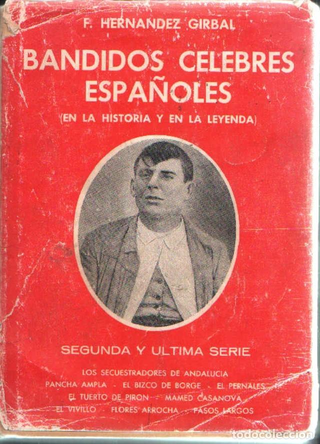 Libros de segunda mano: BANDIDOS CELEBRES ESPA&Ntilde;OLES (EN LA HISTORIA Y LA LEYENDA). HERNANDEZ GIRBAL, F. A-BD-107