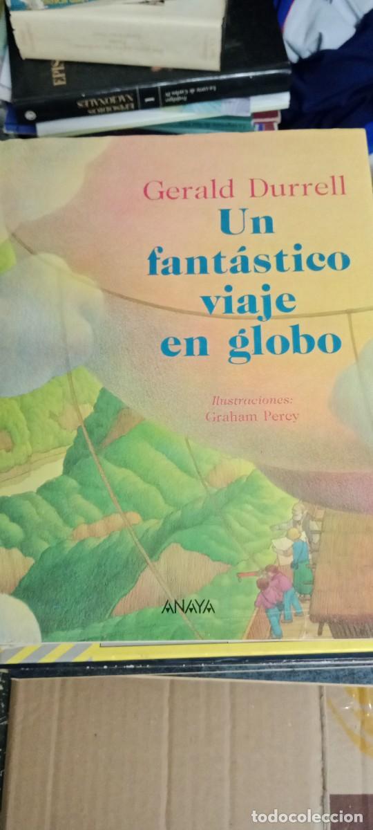 Libros de segunda mano: UN FANTASTICO VIAJE EN GLOBO GERALD DURRELL ILUSTRACIONES GRAHAM PERCY LIBRO B-WO