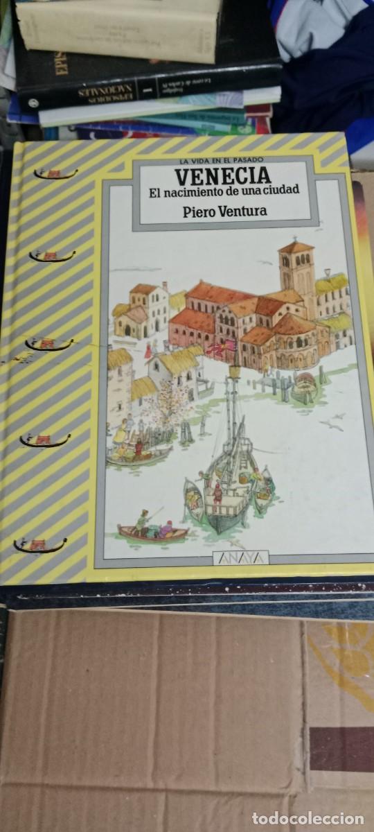 Libros de segunda mano: LA VIDA EN EL PASADO VENECIA EL NACIMIENTO DE UNA CIUDAD PIERO VENTURA ANAYA LIBRO B-WO