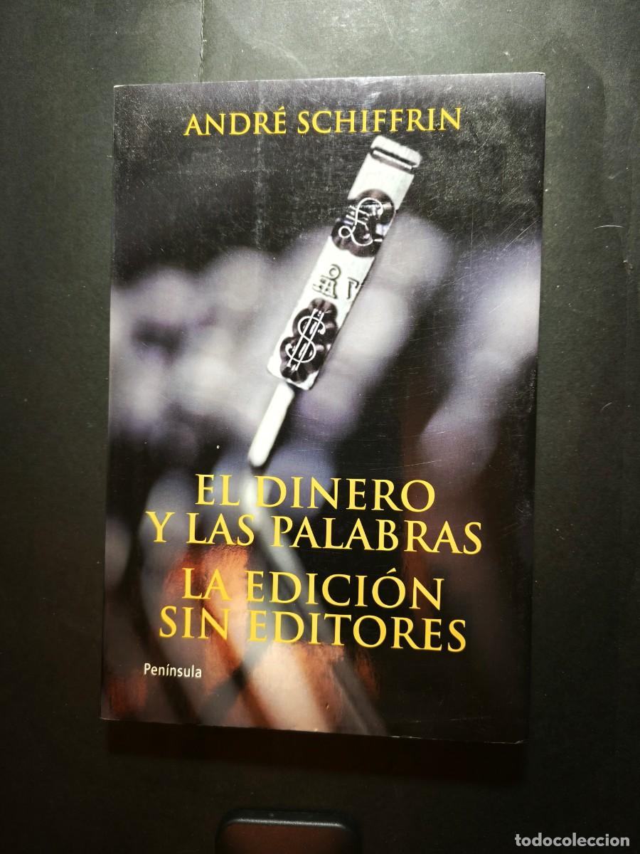 Libros de segunda mano: El dinero y las palabras. La edici&oacute;n sin editores - Andr&eacute; Schiffrin