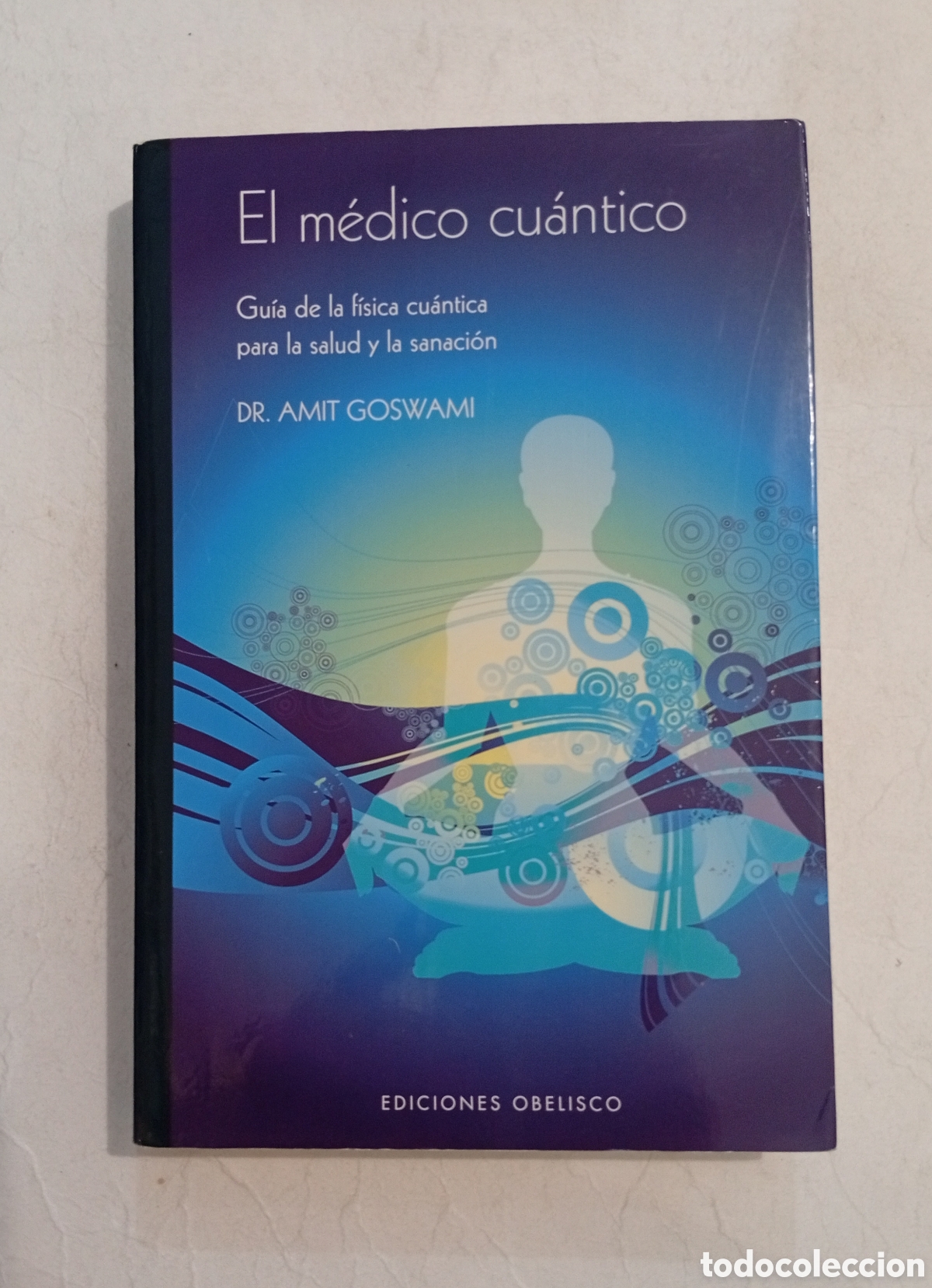 Libros de segunda mano: El m&eacute;dico cu&aacute;ntico guia para f&iacute;sica cu&aacute;ntica para salud y sanaci&oacute;n
