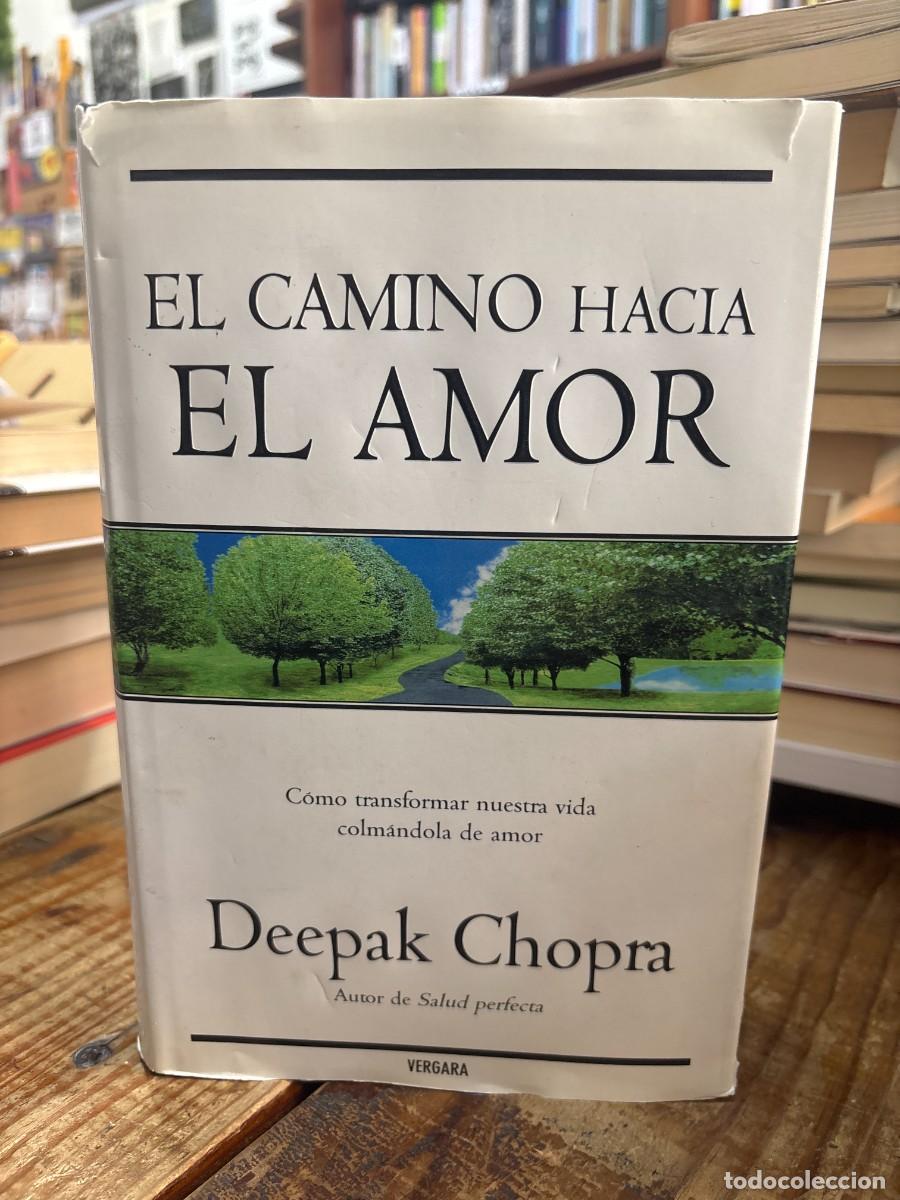 Libros de segunda mano: El camino hacia el amor: C&oacute;mo transformar nuestra vida colm&aacute;ndola de amor (Spanish Edition) Chopra,