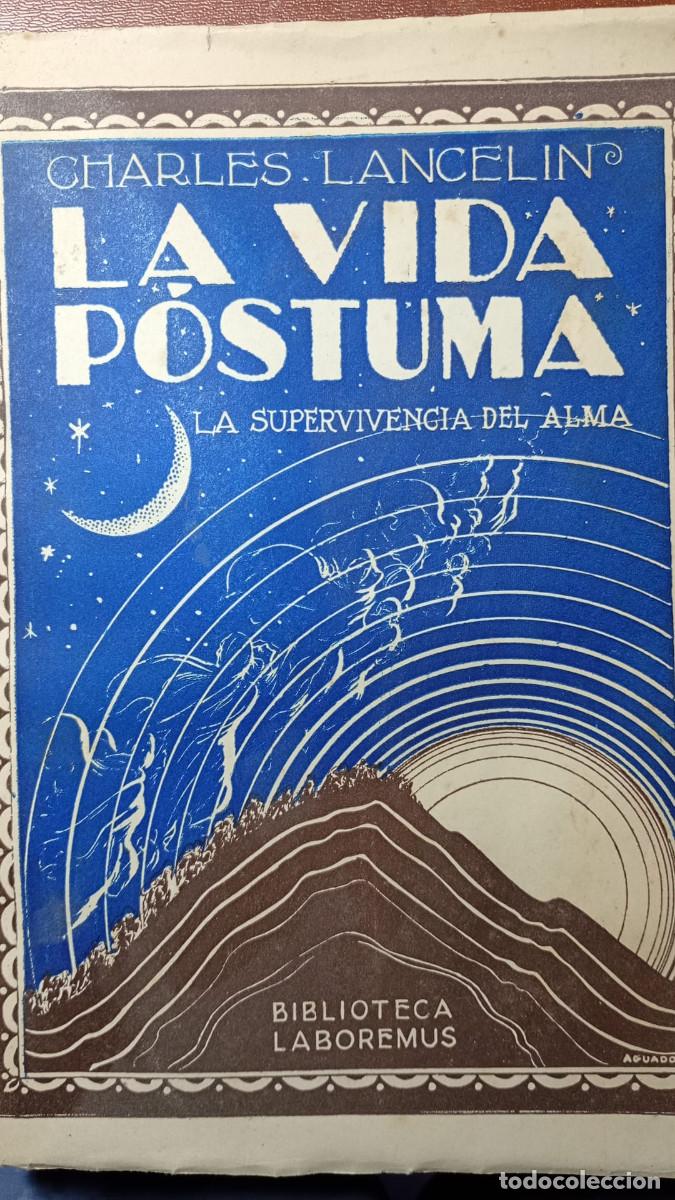 Libros de segunda mano: LA VIDA POSTUMA. CHARLES LANCELIN
