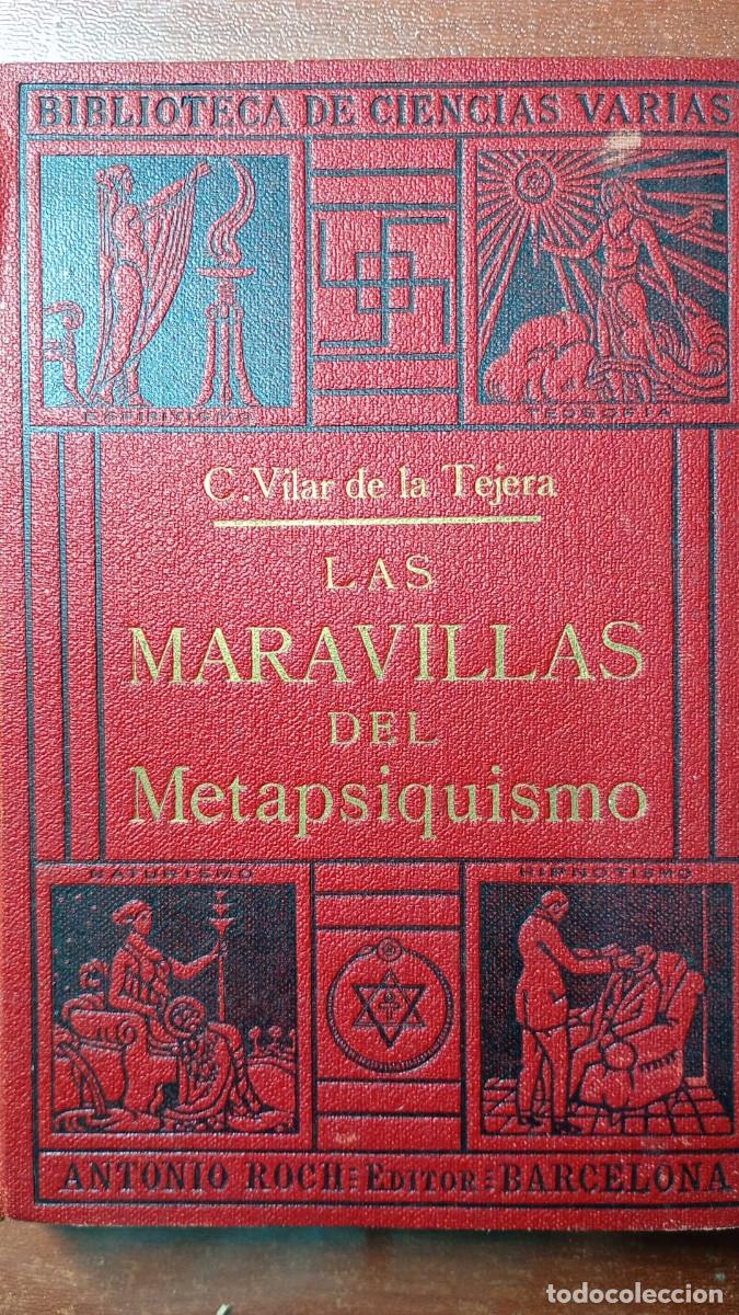 Libros de segunda mano: LAS MARAVILLAS DEL METAPSIQUISMO. C VILAR DE LA TEJERA
