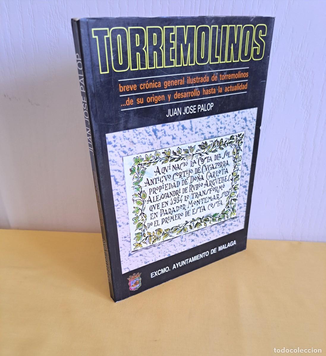 Libros de segunda mano: JUAN JOSEP PALOP - TORREMOLINOS BREVE CRONICA GENERAL ILUSTRADA, DE SU ORIGEN Y DESARROLLO - 1987