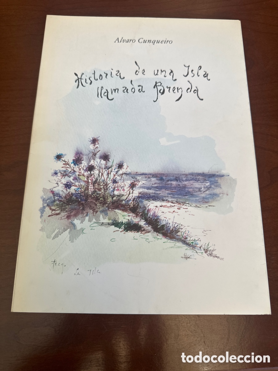 Libros de segunda mano: &Aacute;LVARO CUNQUEIRO. HISTORIA DE UNA ISLA LLAMADA BRENDA 1982 MUY RARO. PRIMERA EDICI&Oacute;N