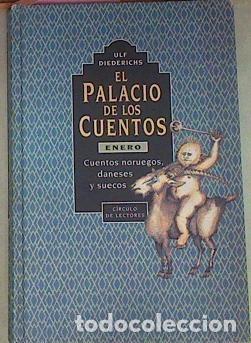 Libros de segunda mano: El Palacio de los Cuentos. Enero. Cuentos noruegos, daneses y suecos - Varios - Circulo de lectores